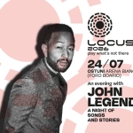Locus 2026 24/07: JOHN LEGEND Potrebbe essere un contenuto grafico raffigurante il seguente testo "心 ခဲ o aroa LOCUS 2026 26 play what's not there 24/07 OSTUNI ARENA BIANCA (FORO BOARIO) An evening with JOHN LEGEND ANIGHTOF A NIGHT OF SONGS AND STORIES"