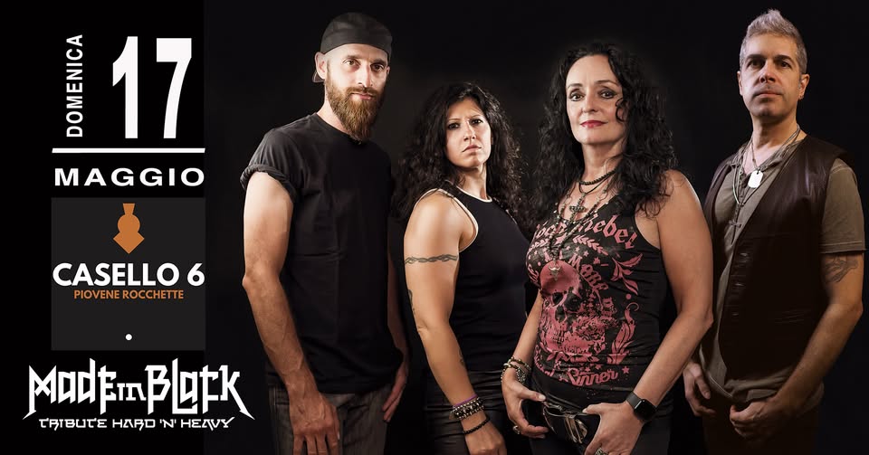 Evento Made In Black – Casello 6 – Piovene Rocchette (Vi) Locandina Made In Black – Casello 6 – Piovene Rocchette (Vi) - domenica 17 maggio ore 18:00 - 20:00
