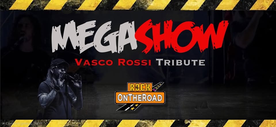 Evento MegaShow Vasco Rossi Tribute Live @RockOnTheRoad Desio Locandina MegaShow Vasco Rossi Tribute Live @RockOnTheRoad Desio - venerdì 4 settembre ore 22:00 - 00:00