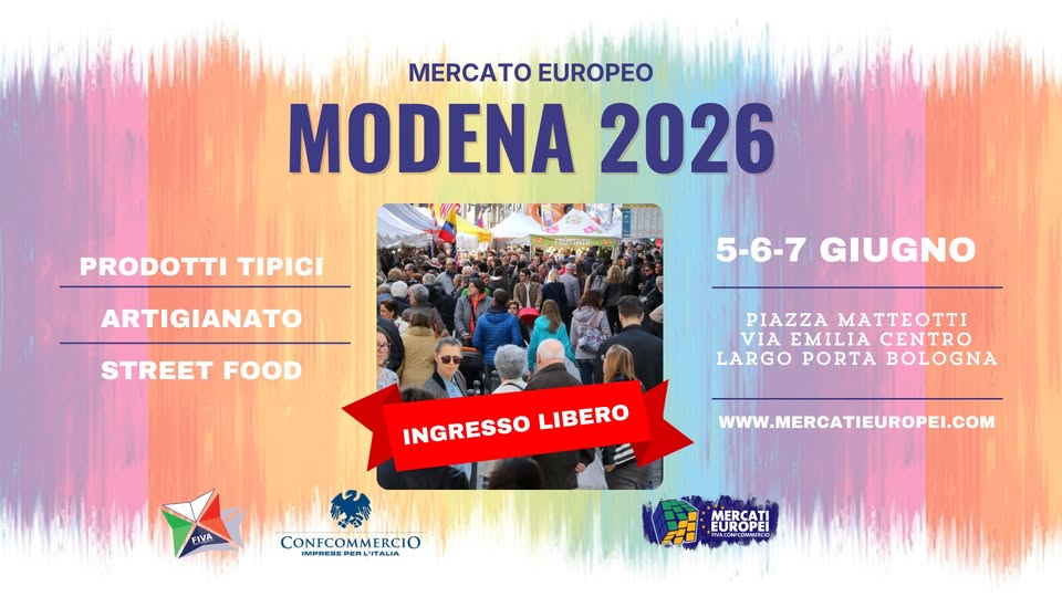 Evento MODENA – XX Mercato Europeo 5 – 6 – 7 Giugno 2026 Locandina MODENA – XX Mercato Europeo 5 – 6 – 7 Giugno 2026 - da venerdì 5 giugno - domenica 7 giugno 2026 ore 09:00 ore 23:00
