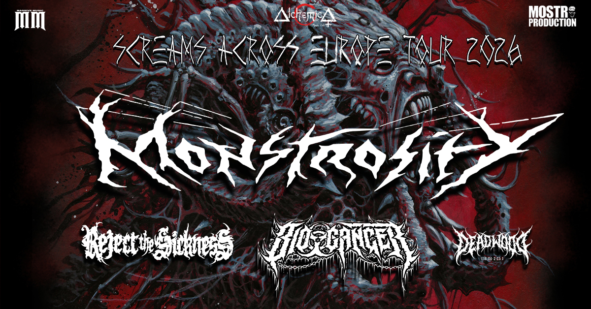 MONSTROSITY | SCREAMS ACROSS EUROPE TOUR 2026 | Live @ Alchemica Music Club | Bologna Potrebbe essere un'immagine raffigurante testo
