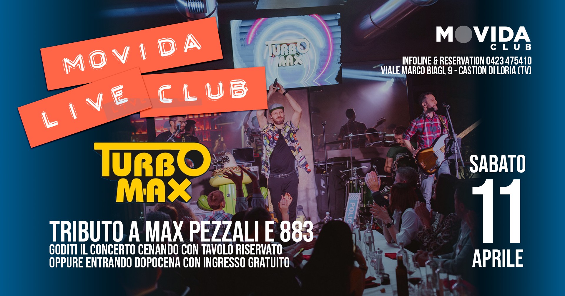 Potrebbe essere un'immagine raffigurante il seguente testo "M VIDA CLUB INFOLINE INE RESERVATION 0423 475410 VIALE VIALEMARCO MARCO BIAGI, 9- CAST TION DI LORIA TV] MOVIDA MOV TUABO MAX LIVE LIVECLUB CLUB സഭദം MAX TRIBUTO A PEZZALI E 883 GODITI IL CONCERTO CENANDO CON TAVOLO RISERVATO OPPURE ENTRANDO DOPOCENA CON INGRESSO GRATUITO SABATO 11 APRILE"