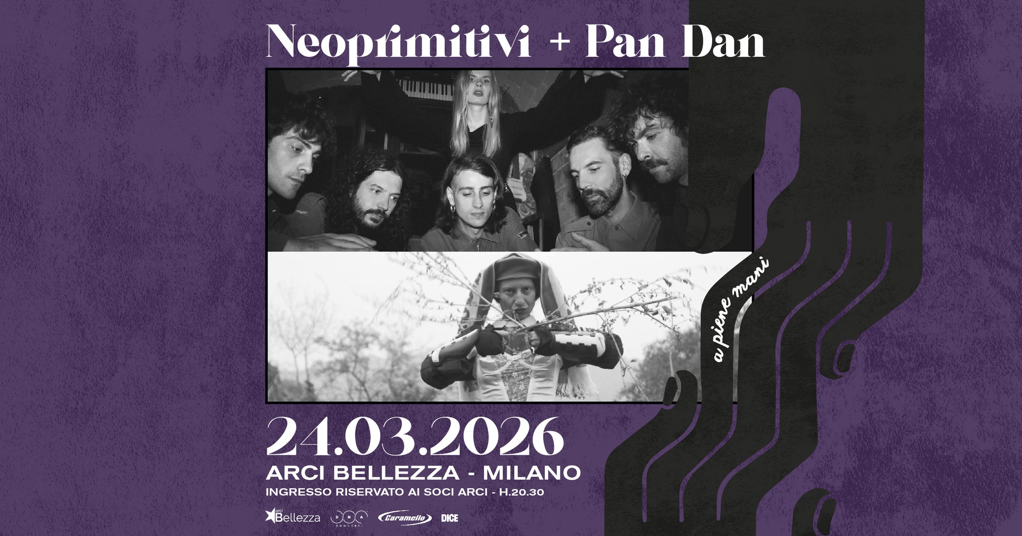 Neoprimitivi + Pan Dan | Milano, Arci Bellezza Potrebbe essere un'immagine raffigurante il seguente testo "Neoprimitivi + Pan Dan mani piene apiene, a 24.03. 24.03.2026 2026 ARCI BELLEZZA ARCIBELLEZZA-MILANO MILANO INGRESSO RISERVATO RISERVATOAISOCIARCI-H.20.30 AI SOCI SOCIARCI ARCI H.20.30 Bellezza ellezza Carueto) DICE"