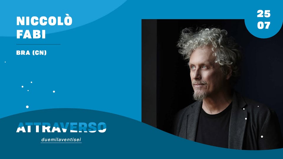 Evento NICCOLO’ FABI – Bra (CN) – Attraverso Festival Locandina NICCOLO’ FABI – Bra (CN) – Attraverso Festival - sabato 25 luglio ore 21:00 - 23:00