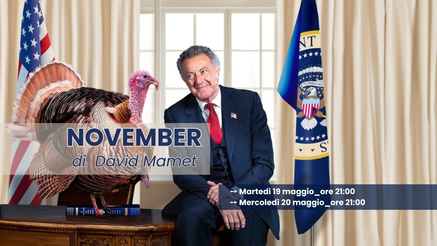 NOVEMBER di David Mamet al Teatro Nuovo Ferrara | 28 febbraio e 1 marzo Potrebbe essere un'immagine raffigurante il seguente testo "NOVEMBER di David Mamet 天 UIP PLURSUS UWA S Sabato → 28 febbraio_ _ore21:00 21:00 →Domenica1marzo_ore16:30 → Domenica 1 marzo. _ore 16:30"