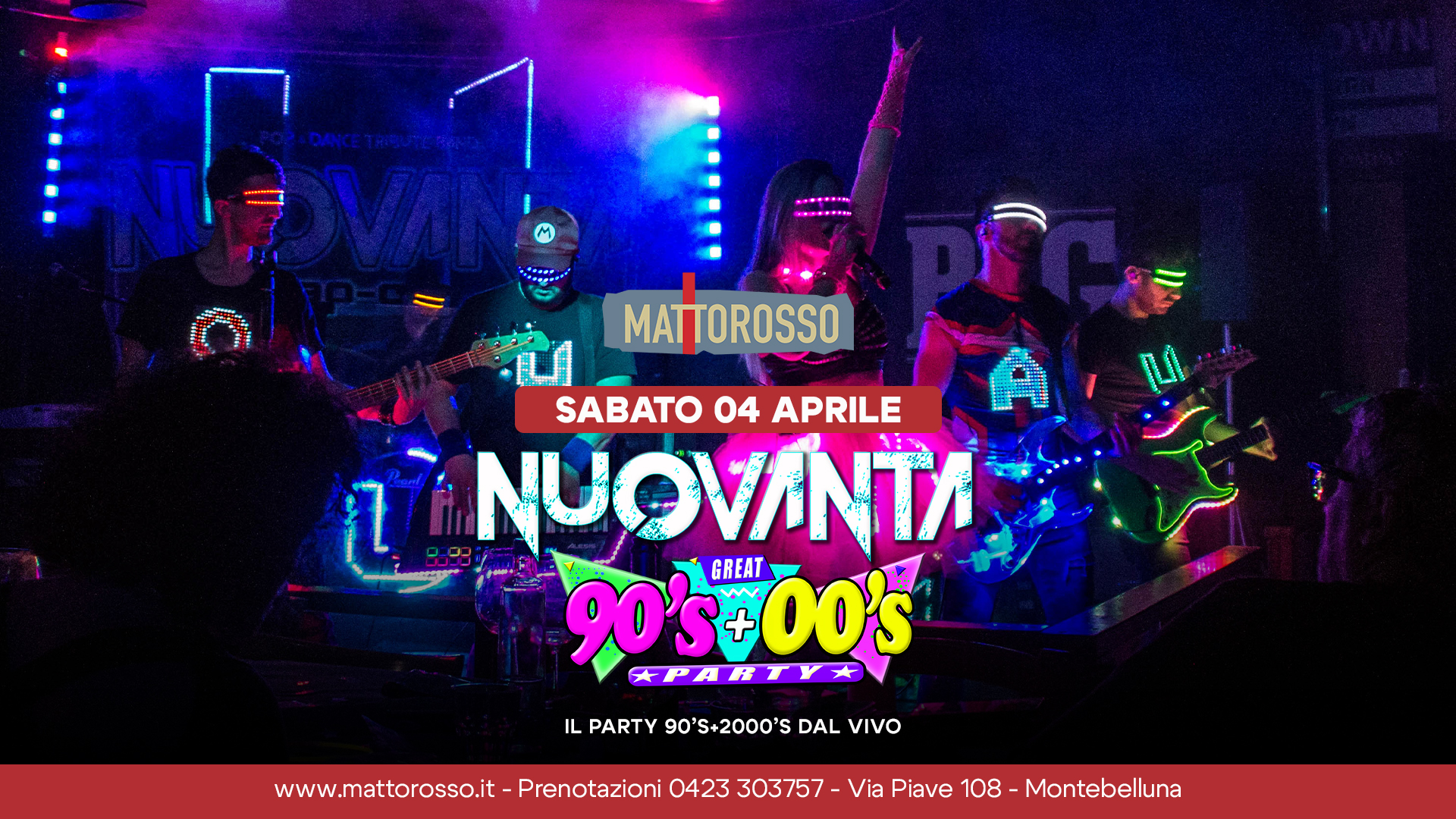 Potrebbe essere un'immagine raffigurante ‎il seguente testo "‎-ั VAN DANCETRISUTEE C ..MA..IR MATTOROSSO اكام SABATO 04 APRILE '90's+00's PARTY 90's GREAT 00's IL PARTY 90+2000 DAL VIVO www.mattorosso.it Prenotazioni 0423 303757 Via Piave 108 Montebelluna‎"‎