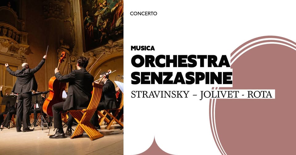 ORCHESTRA SENZASPINE | STRAVINSKI – JOLIVET – ROTA Potrebbe essere un'immagine raffigurante tromba e il seguente testo "CONCERTO MUSICA ORCHESTRA SENZASPINE STRAVINSKY AVINSKY-JOLIVET-ROTA -JOLIVET ROTA"