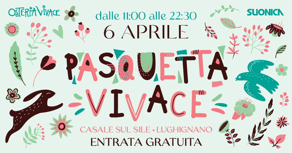 PASQUETTA VIVACE • Casale sul Sile • Ingresso gratuito Potrebbe essere un'immagine raffigurante il seguente testo "OSTERIAVIVACE VIVACE OSTERI حم SUONICA dalle 11:00 alle 22:30 6 APRILE PASQUETTA REVIV LEVIVACE O CASALE SUL CASALESULSILE-LUGHIGNANO SILE SILE·LUGHIGNANO ENTRATAGRATUITA ENTRATA GRATUITA"