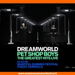 Pet Shop Boys “Dreamworld” @ Mantova Summer Festival, Piazza Sordello – 7 luglio 2026 Potrebbe essere un contenuto grafico raffigurante il seguente testo "MANTOVA SUMMER SUMMVIE FESTIV AL ----- DREAMWORLD PET SHOP BOYS THE GREATEST HITS LIVE 07/07/26 MANTOVA SUMMER FESTIVAL PIAZZASORDELLO PIAZZA SORDELLO . #krone' 曲 FEP TH www.mantovasummerfestivalLit"