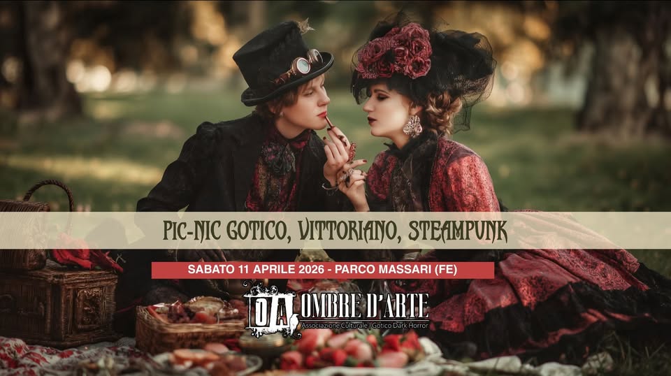 Pic-nic gotico, vittoriano e Steampunk Potrebbe essere un'immagine raffigurante il seguente testo "PIC-NIC GOTICO, VITTORIANO, STEAMPUNK SABATO 11 APRILE 2026- PARCO MASSARI (FE)"
