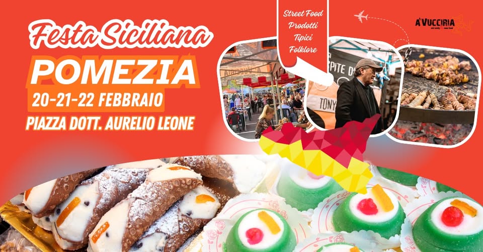 POMEZIA – FESTA SICILIANA Potrebbe essere un'immagine raffigurante il seguente testo "Street StreetFood Food Prodotti Tipici Folklore A'VUCCIRIA Festa Siciliana POMEZIA 20-21-22 FEBBRAIO PIAZZA . AURELIO LEONE PITE PITED DE TONY F4O.4P yp m 福 زهن"