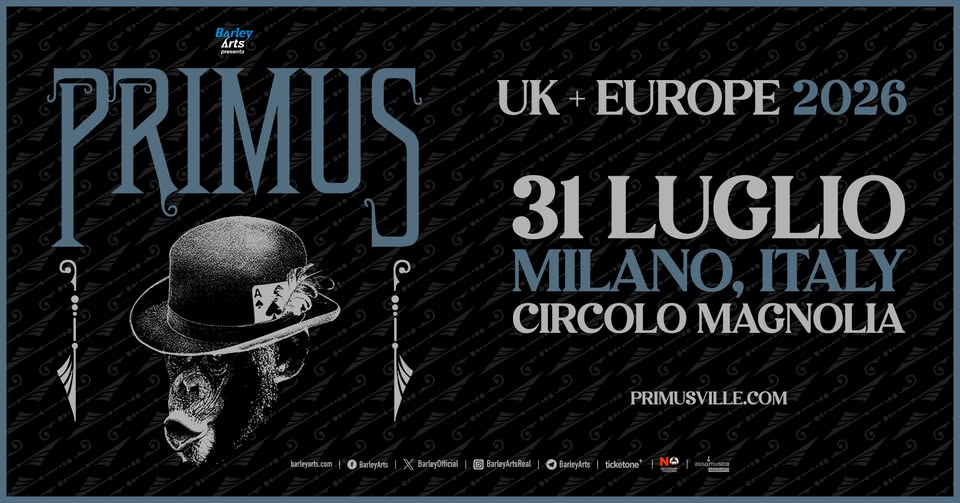 Evento Primus UK Europe 2026 Live in Milan Locandina Primus UK Europe 2026 Live in Milan - venerdì 31 luglio ore 21:00 - 23:00