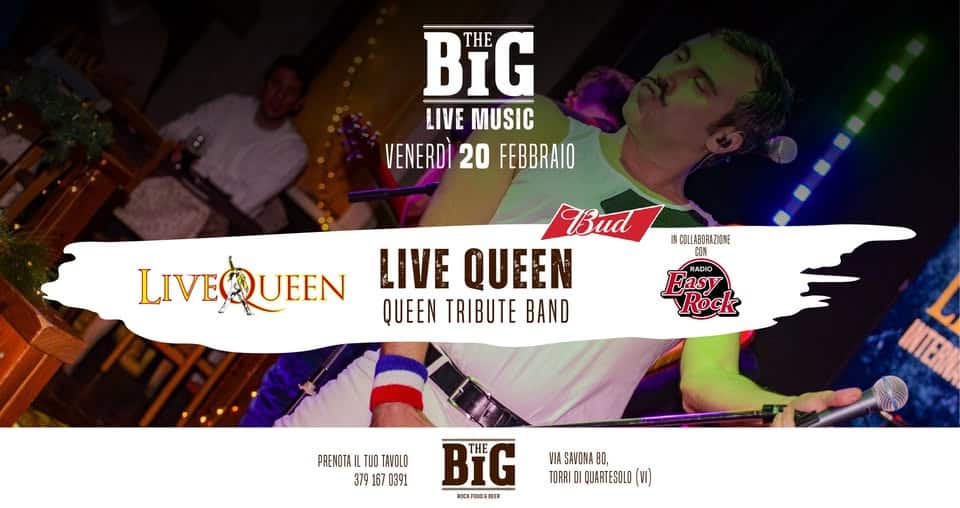 QUEEN TRIBUTE BAND @The Big Vicenza Potrebbe essere un contenuto grafico raffigurante il seguente testo "BIG THE LIVE MUSIC VENERDI 20 FEBBRAIO IN COLLABIANZIJHE Bud LIVEQUEEN LIVE UEEN LIVE QUEEN QUEEN TRIBUTE BAND RADID Has Rock בת PRENOTA| PRENOTAILTUDTAVDLO TUD TAVOLO 379 3791670391 BIG THE THE BOORIOETER VIA SANONA BD, TORRI QUARTESOLO"