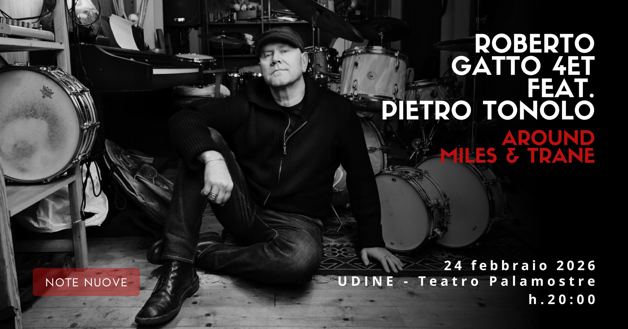 ROBERTO GATTO 4ET feat. PIETRO TONOLO – Around Miles & Trane Potrebbe essere un'immagine raffigurante tromba e il seguente testo "ROBERTO GATTO 4ET FEAT. PIETRO TONOLO AROUND MILES 4 TRANE NOTE NOTENUOVE NOTE NUOVE 24 febbraio 2026 UDINE-TeatroPalamostre UDINE Teatro Palamostre h.20:00"