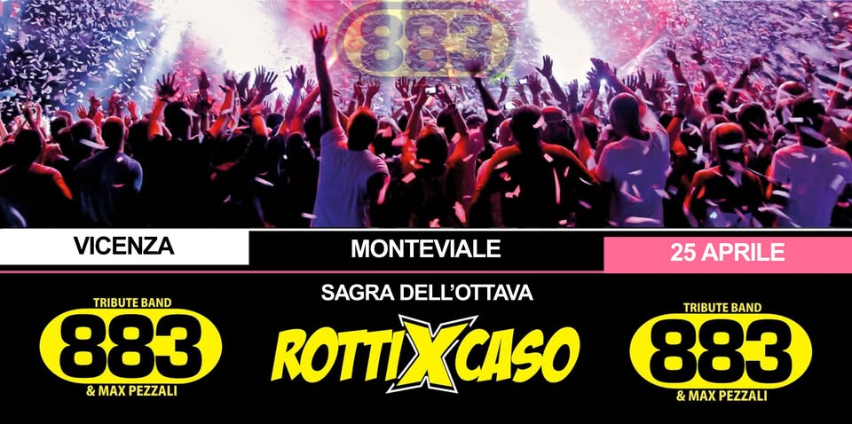 ROTTI X CASO ★ TRIBUTO 883 ★ SAGRA DELL’OTTAVA | MONTEVIALE (VI) Potrebbe essere un'immagine raffigurante folla e il seguente testo "883 VICENZA MONTEVIALE TRIBUTEBAND TRIBUTE BAND 883 &MAXPEZZALI & MAX PEZZALI & 25 APRILE SAGRA DELL'OTTAVA ROTTIXCASO TRIBUTEBAND TRIBUTE BAND 883 &MAXPEZZALI & MA PEZZALI"
