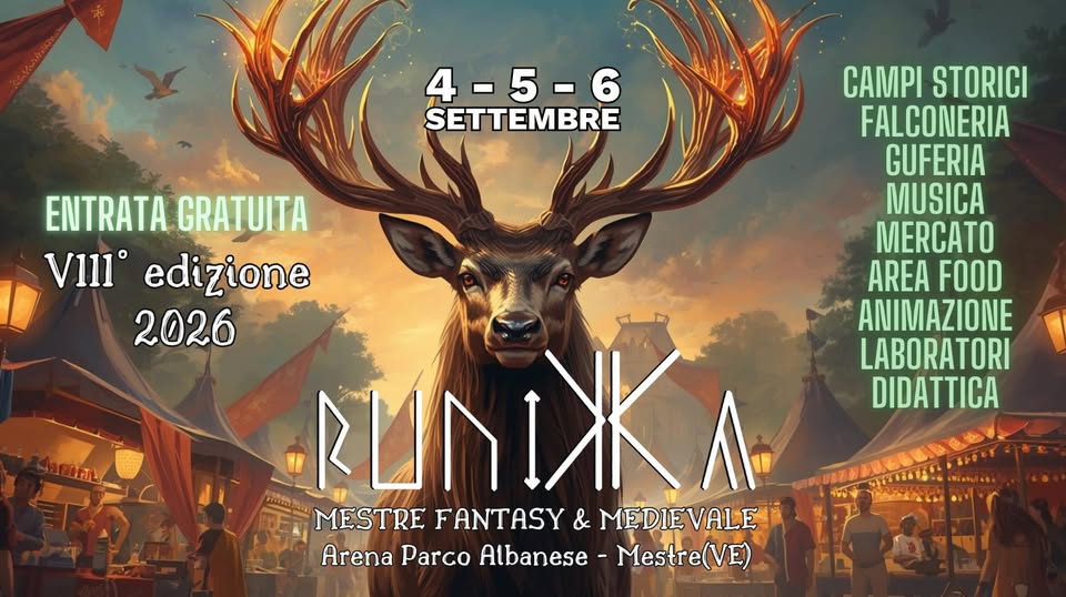 Evento Runika – Mestre Fantasy & medievale ed. 2026 Locandina Runika – Mestre Fantasy & medievale ed. 2026 - da venerdì 4 settembre - domenica 6 settembre 2026 ore 17:00 ore 00:00