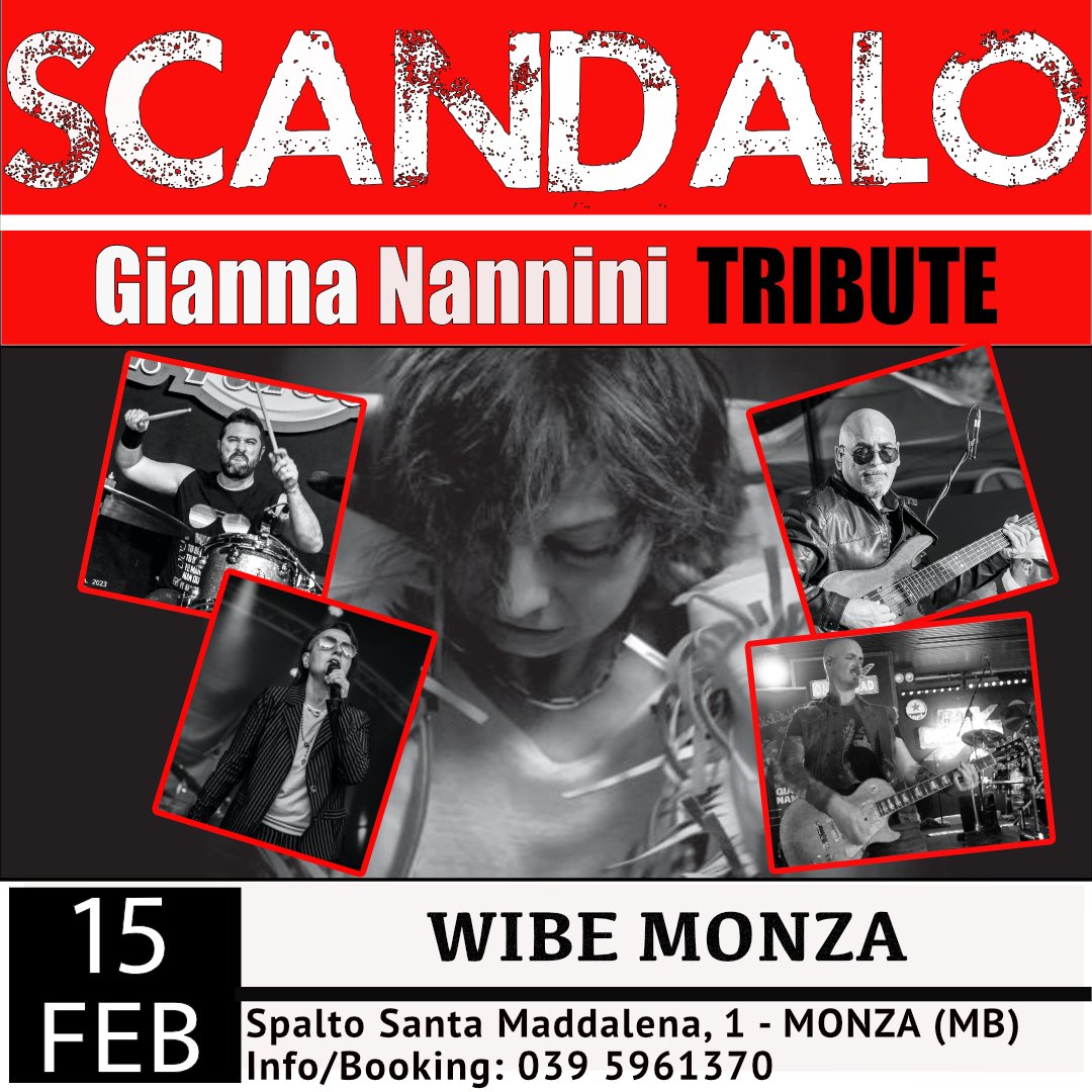 SCANDALO – GIANNA NANNINI TRIBUTE – @WIBE MONZA Potrebbe essere un'immagine raffigurante chitarra e il seguente testo "SCANDALO Gianna Nannini TRIBUTE HILM 15 FEB WIBE MONZA Spalto Santa Maddalena, 1- -MONZA (MB) Info/Booking: 039 5961370"