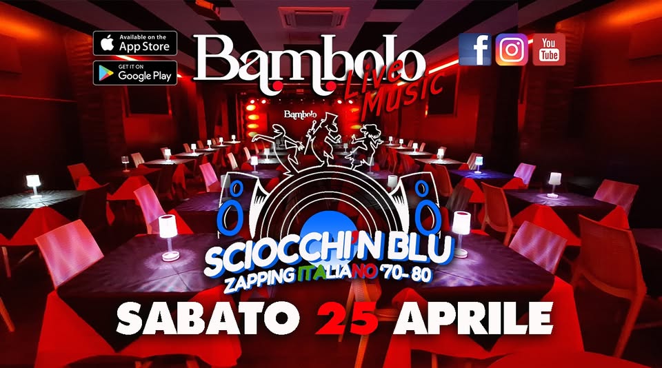 SCIOCCHI’N BLU’ 70/80 SUCCESSI ITALIANI DA Sballare! Potrebbe essere un'immagine raffigurante il seguente testo "Avail Αν Availableont A the lab App Store Google Play Bambnlo MUSIC fo f You Tube GETITON TON Bambnlo 808 8 SCIOCCHINBLU 70-80 80 ZAPPING ΠΑ LIAN NO 70- SABATO 25 APRILE"