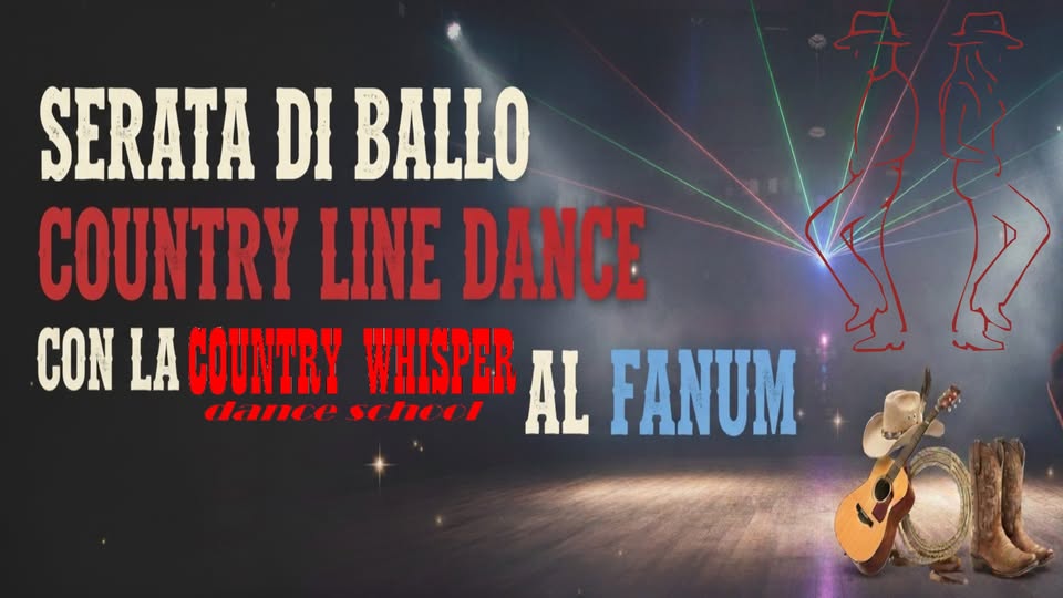Serata al Fanum Potrebbe essere un'immagine raffigurante danza, fisarmonica e il seguente testo "SERATA DI BALLO COUNTRY LINE DANCE CON LA COUNTRY WHISPER AL FANUM dlam lanceselicel"
