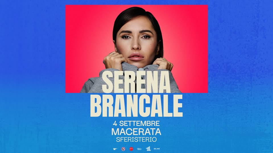 Evento Serena Brancale – 04.09.26 – Macerata, Sferisterio Locandina Serena Brancale – 04.09.26 – Macerata, Sferisterio - venerdì 4 settembre ore 21:00 - 23:00