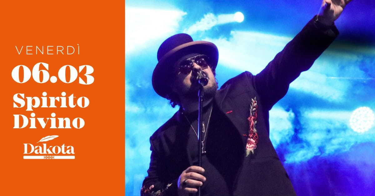 ✨SPIRITO DIVINO | Dakota Pub @Vigonza (PD)✨ Potrebbe essere un'immagine raffigurante il seguente testo "VENERDÌ 06.03 Spirito Divino Dakota 海美区"