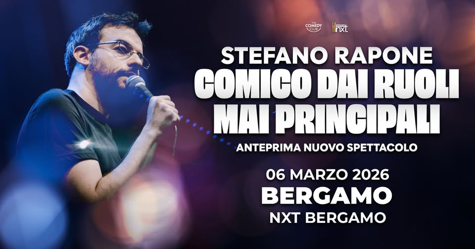 Evento Stefano Rapone Stand Up Comedy – NXT Bergamo, Piazzale degli Alpini – 6 marzo Locandina Stefano Rapone Stand Up Comedy – NXT Bergamo, Piazzale degli Alpini – 6 marzo - venerdì 6 marzo ore 21:00 - 23:00
