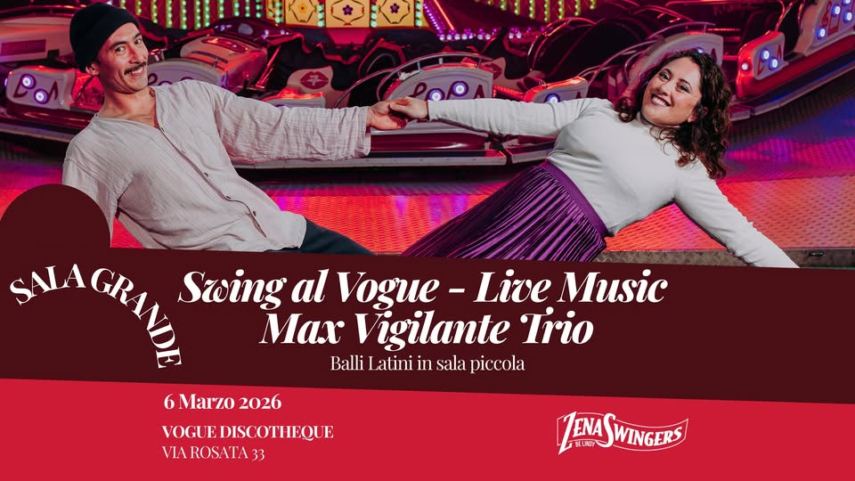 Evento Swing al Vogue – Live Music – Sala Grande Locandina Swing al Vogue – Live Music – Sala Grande - venerdì 6 marzo ore 21:30 - 02:00