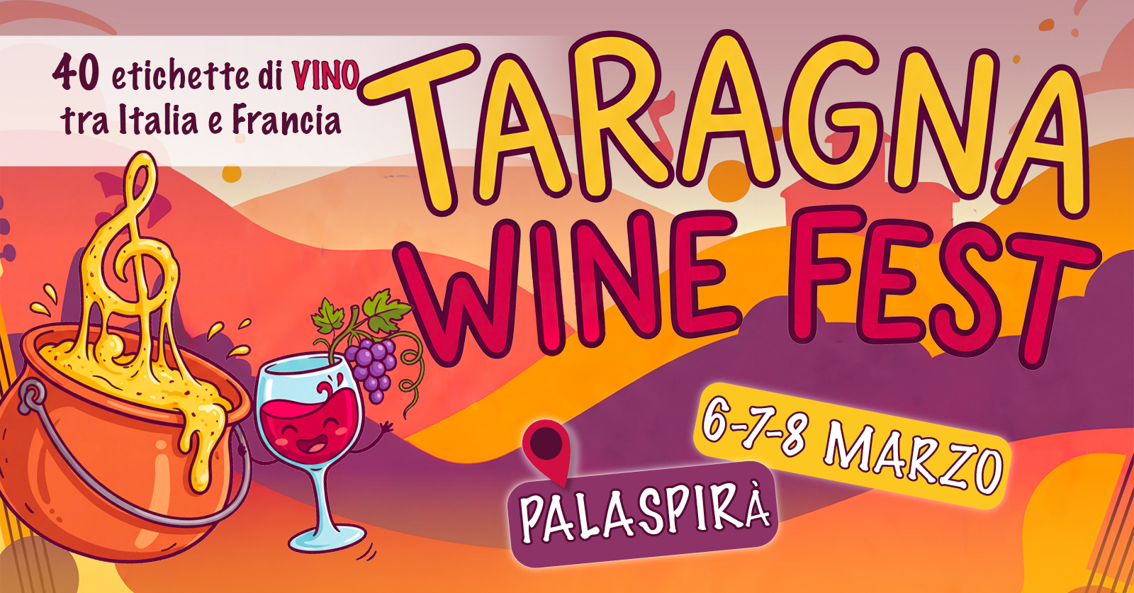 🍷 TARAGNA WINE FEST 🍷 La Festa del Vino e della Polenta Taragna 🌟 Potrebbe essere un'immagine raffigurante vino e il seguente testo "40 etichette di VINO tra Italia e Francia TARAGNA TARA WINE FEST 6-7-8 MARZO PALASPIRÀ"