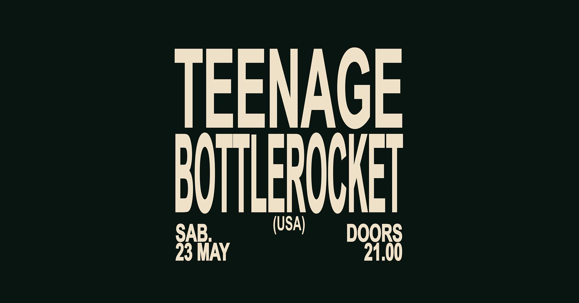 Evento Teenage Bottlerocket (Usa) Spazio211 (To) Locandina Teenage Bottlerocket (Usa) Spazio211 (To) - sabato 23 maggio ore 21:00 - 23:00