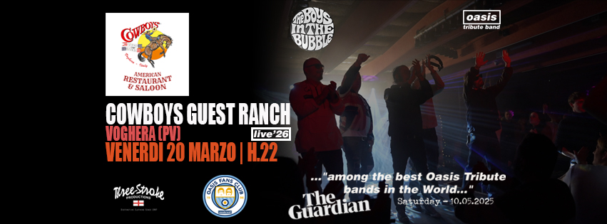 Evento The Boys In The Bubble Oasis Tribute Band Live At Cowboys Guest Ranch (Pv) Locandina The Boys In The Bubble Oasis Tribute Band Live At Cowboys Guest Ranch (Pv) - venerdì 20 marzo ore 22:00 - 00:00