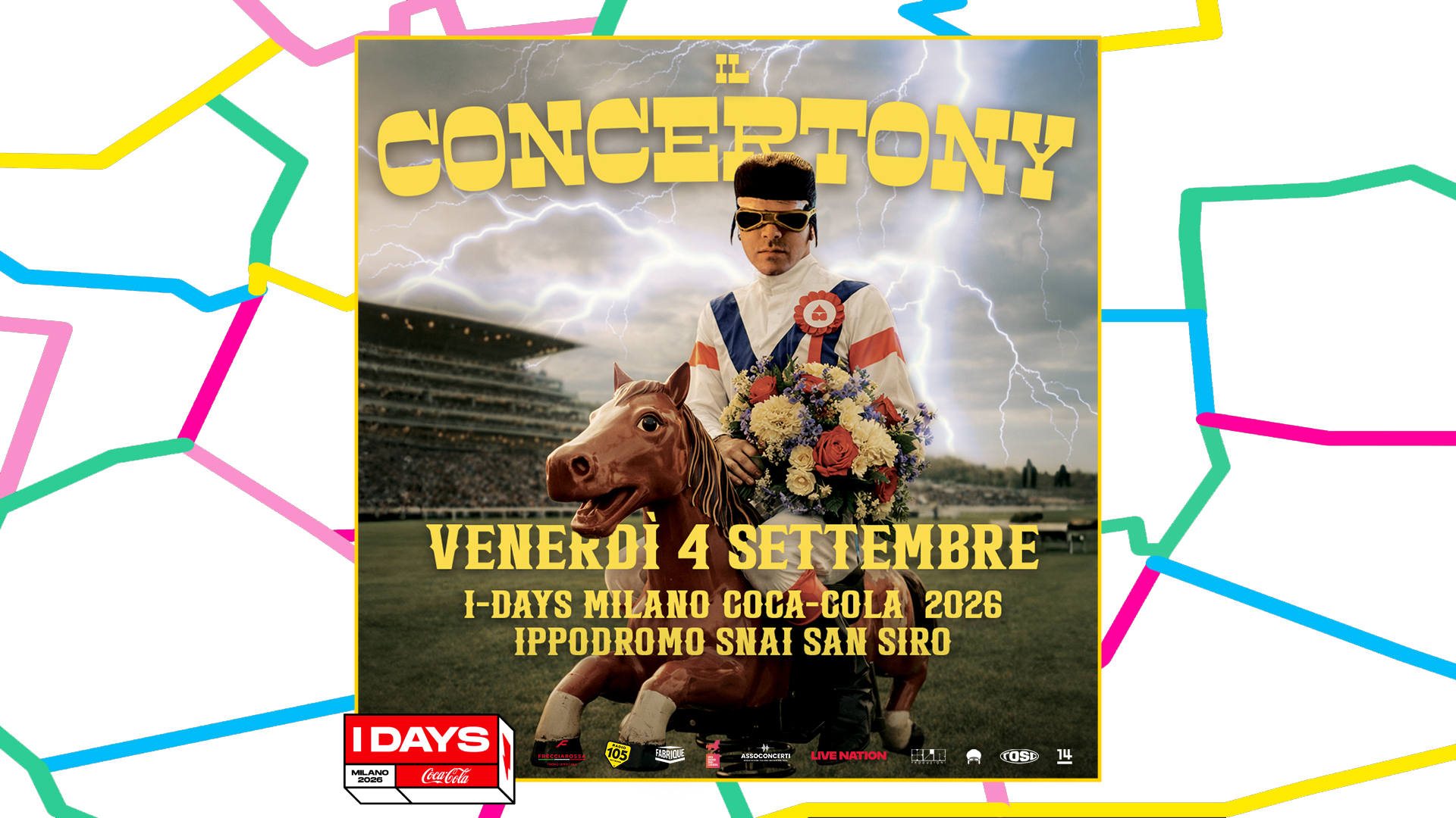TONYPITONY @ I-DAYS MILANO COCA-COLA Potrebbe essere un'immagine raffigurante il seguente testo "CONCERTONY PTONY 7 VENEKĐI 4 SETTEMBRE I-DAYS MILANO COCA-COLA 2026 IPPODROMO SNAI SAN SIRO IDAYS MIANO LLANG (ሪሮርስ PTNmuT rOSI"