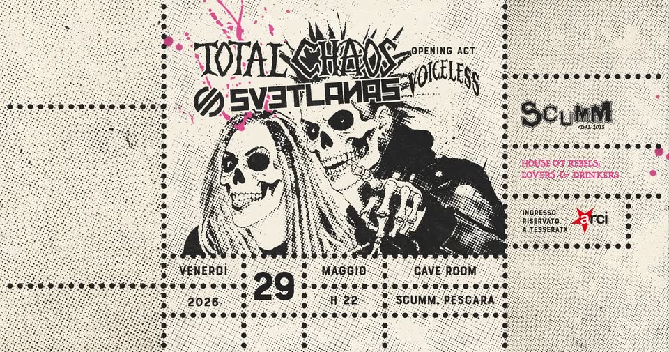 Potrebbe essere un'illustrazione raffigurante ‎il seguente testo "‎EVETLANREROE TOTAL TOTALCHAÓS OPENING OPENING ACT DEVETLANAS OICLLESS ScuMm بامة_ب HOUSE HOUSEOTREBELS . REBELS LOVERSGDRINKERS LOVERSE DRINKERS INGRESSO MAGGIO TESSERATX arci VENERDİ 2026 :29 2026 29 CAVE CAVEROOM ROOM SCUMM, CUMM.PESCARA PESCARA‎"‎