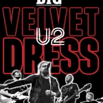 VELVET DRESS – U2 TRIBUTE BAND @The Big Vicenza Velvet Dress – U2 Tribute Band @The Big Vicenza a Torri di Quartesolo (VI) il 13 marzo 2026