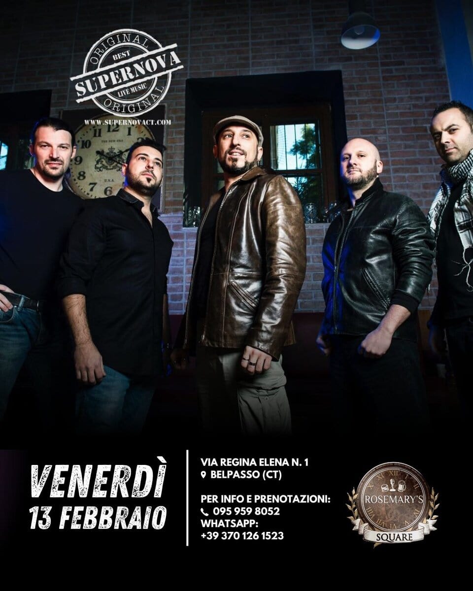 Venerdì 13 Febbraio🤘🎸 SUPERNOVA Live al Rosemary’s Square! Potrebbe essere un'immagine raffigurante il seguente testo "SIPELNOVA MESIC BEST IVE พาาน WWW.SUPERENOF.ACT.COM SUPERNOT CT.COM 指: 대니니니 VIA REGINA ELENA N. 9 BELPASSO (CT) VENERDÌ 13 FEBBRAIO PER INFO E E PRENOTAZIONI: 095 959 8052 WHATSAPP: +39 370 126 1523 ROSEMARY SQUARE"