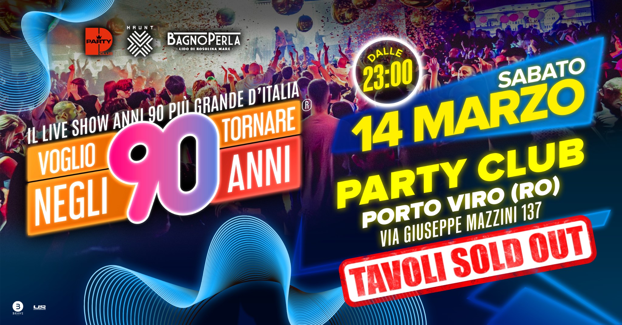 Potrebbe essere un'immagine raffigurante il seguente testo "PARTY BAGNOPERLA ERLA BAGNO LIDO OSAUIN ROSPLIMA MEARE ARE IL LIVE SHOW ANNI 90 PIÙ GRANDE D'ITALIA TORNARE VOGLIO ANNI NEGLI 90 DALLE 23:00 SABATO 14 MARZO PARTY CLUB PORTO VIRO (RO) VIA GIUSEPPE MAZZINI 137 3 US"
