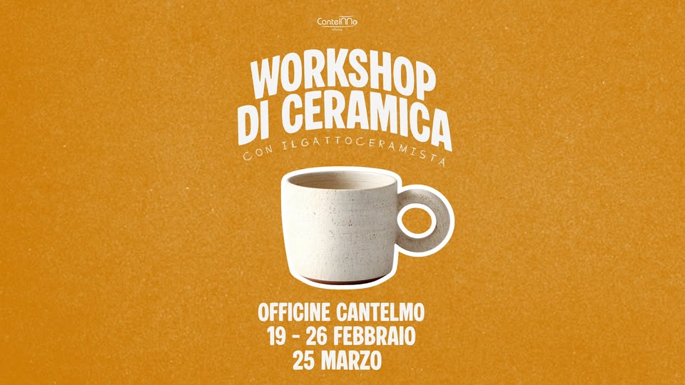 WORKSHOP DI CERAMICA | 19 – 26 Febbraio e 25 Marzo @OfficineCantelmo Potrebbe essere un'immagine raffigurante tazza di caffè, macchina per caffè e il seguente testo "Canteimo WORKSHOP DI CON CERAMICA CONILGATTOCERAMISTA OFFICINE CANTELMO 19-26 - 26 FEBBRAIO 19 25 MARZO"