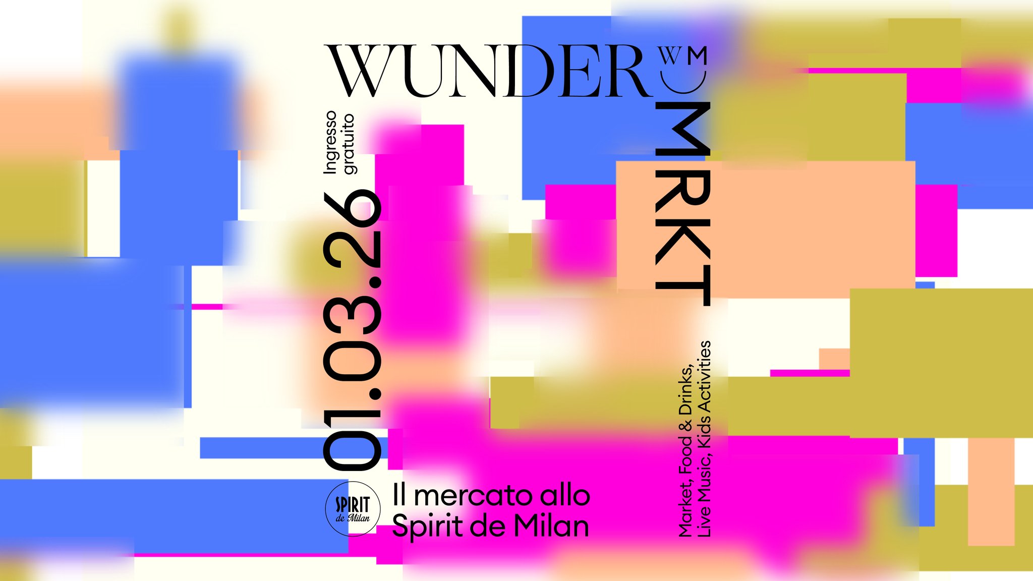 Evento Wunder Mrkt – il Mercato allo Spirit de Milan Locandina Wunder Mrkt – il Mercato allo Spirit de Milan - domenica 1 marzo ore 11:00 - 21:00