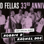 33rd Anniversary Party feat. Robbie D and Rachel Doe Potrebbe essere un'immagine raffigurante il seguente testo "TE GOOD FELLAS 33RD ANNIVERSARY VERY SPECIAL GUEST ROBBIE D RACHEL DOE ON THE HEDECKS DECKS GRILLI DJ"