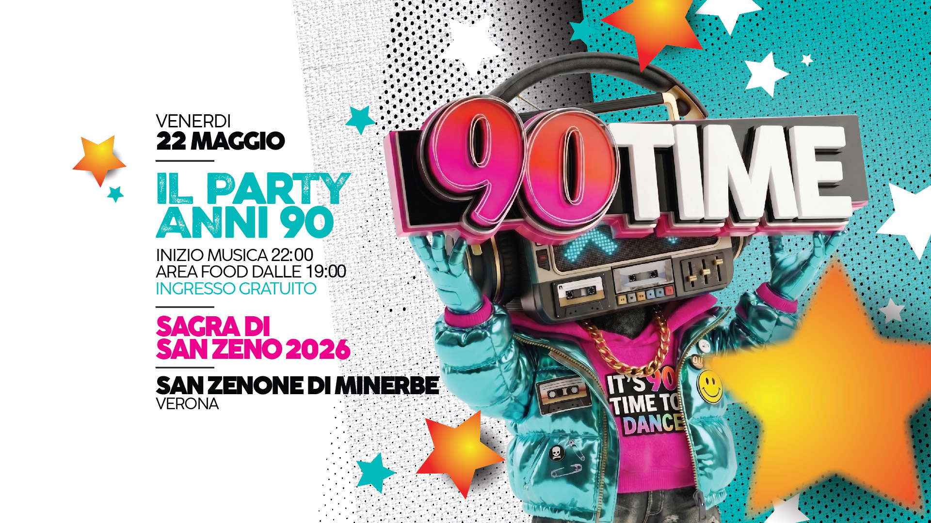 90 TIME 🌏 Sagra di San Zeno – San Zenone di Minerbe (Vr) – INGRESSO GRATUITO Potrebbe essere un'immagine raffigurante il seguente testo "VENERDI 22 MAGGIO PARTY ANNI 90 INIZIO MUSICA 22:00 AREA AREAFOOD FOOD DALLE 19:00 INGRESSO GRATUITO UITO SAGRA Di SAN ZENO 2026 90ME OTIME SANZENONEDIMINERBE NZENONEDI DI MINERBE VERONA BE-XIT'S90 GEN-XE IT'S90 TME To DANCE MュTT K"