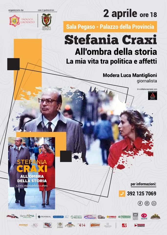 Potrebbe essere un'immagine raffigurante ‎una o più persone e ‎il seguente testo "‎cryanizzsla da: eilpaloziniu: corii KO PROLOCO GROSSETO ទ) 2 aprile ore 18 Sala Pegaso- Palazzo della Provincia Stefania Craxi All'ombra della storia La mia vita tra politica e affetti Modera Luca Mantiglioni giornalista in ncellaborazion JIE Tu រសោា STEFANIA CRAXI ALL'OMBRA ALL OMBRA DELLA STORIA Lamian iavi vita Lamiavitatn.politicaeaffetti ta trapolitica caf affetti nEMblC per informazioni: Massare BanaTeMa 3921257069 392 125 7069 TEENESIZAL NOVAIN enccan ေသံ Marshese ااایر ส่วน 楽 CONAD 温次の休コり FARMACIA LARUGGHORA 414 CRLiEm ัญท TRANCI সকাজ্জत ዮ‎"‎‎