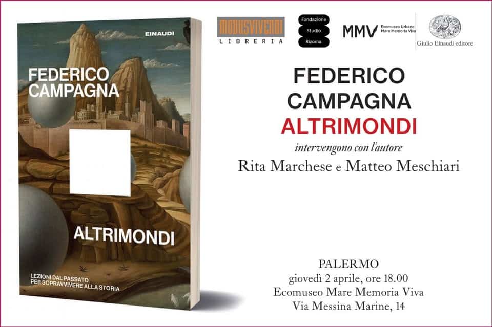 Evento Altrimondi e Federico Campagna a Palermo Locandina Altrimondi e Federico Campagna a Palermo - giovedì 2 aprile ore 18:00 - 20:00