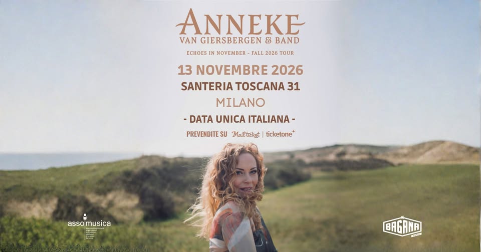 ANNEKE VAN GIERSBERGEN & BAND – Echoes in November • Live @ Santeria Toscana 31 (MI) Potrebbe essere un'immagine raffigurante il seguente testo "ANNEKE A GIERSBERGEN 8 BAND ECHOES IN NOVEMBER FALL 026 TOUR 13 NOVEMBRE 2026 SANTERIA TOSCANA 31 MILANO -DATA UNICA ITALIANA- PREVENDITE SU Malticket ticketone+ assomusica BAGANA BA EUSN ลานน"
