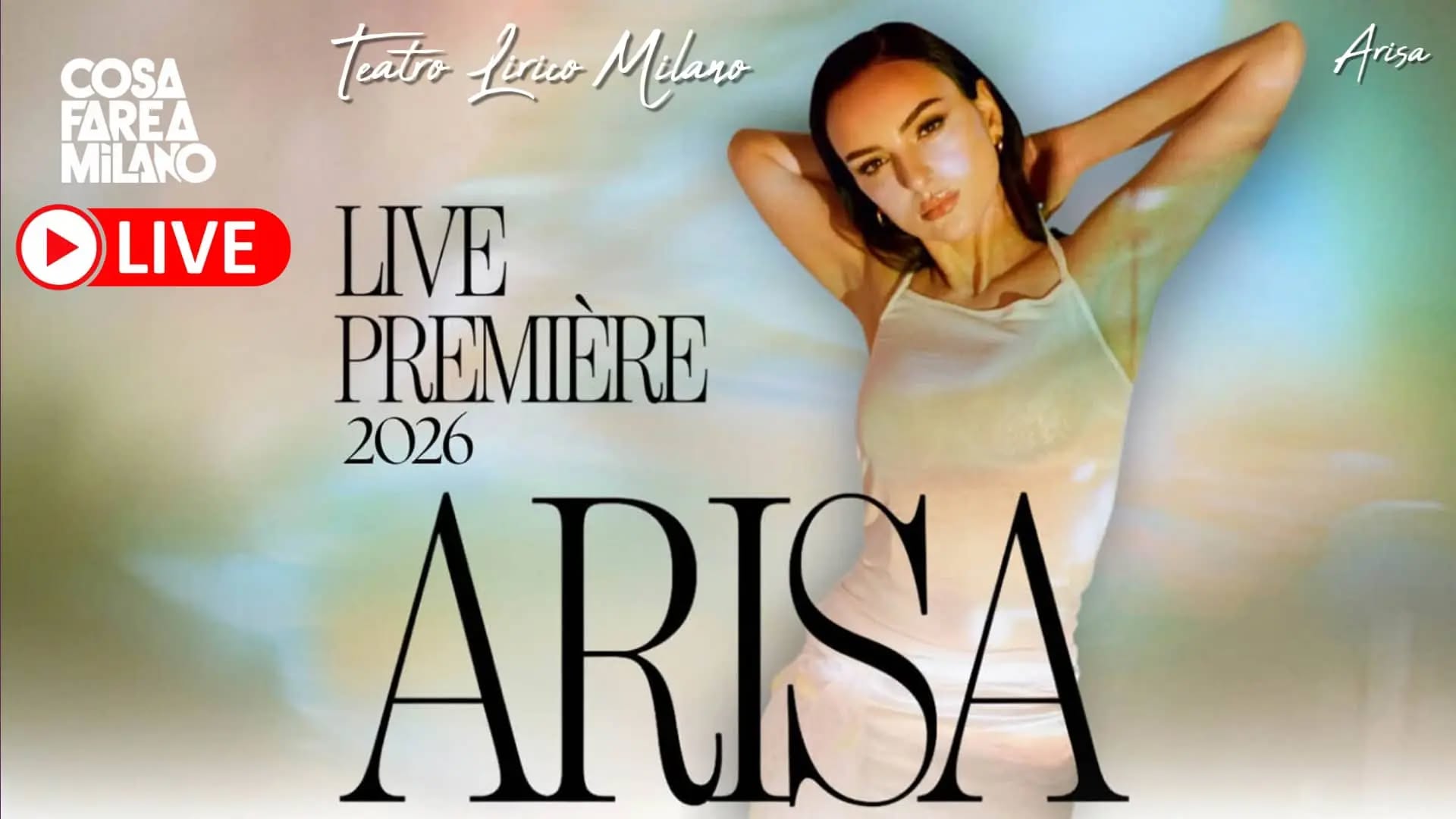 Potrebbe essere un'immagine raffigurante il seguente testo "COSA FAREA MiLANO OLIVE teato fereo Melaro Arisa LIVE PREM PREMERE MÈRE 2026 ARIS"