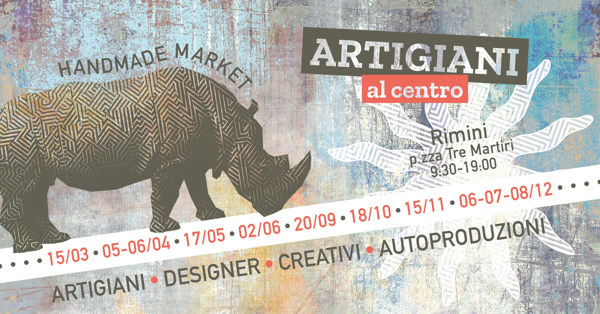Artigiani al Centro Potrebbe essere un'immagine raffigurante elefante, rinoceronte e il seguente testo "HANDMADE HANDMADEMARA MARKET ARTIGIANI al centro Rimini p zza Tre Martiri 9.30-19:00 15/11 06-07-08/12•• 02/06 06 20/09 18/10•15/11 18/10 .•15/03 15/03 •05-06/04 17/05 17/05.02/06 AUTOPRODUZIONI ARTIGIANI DESIGNER CREATIVI"