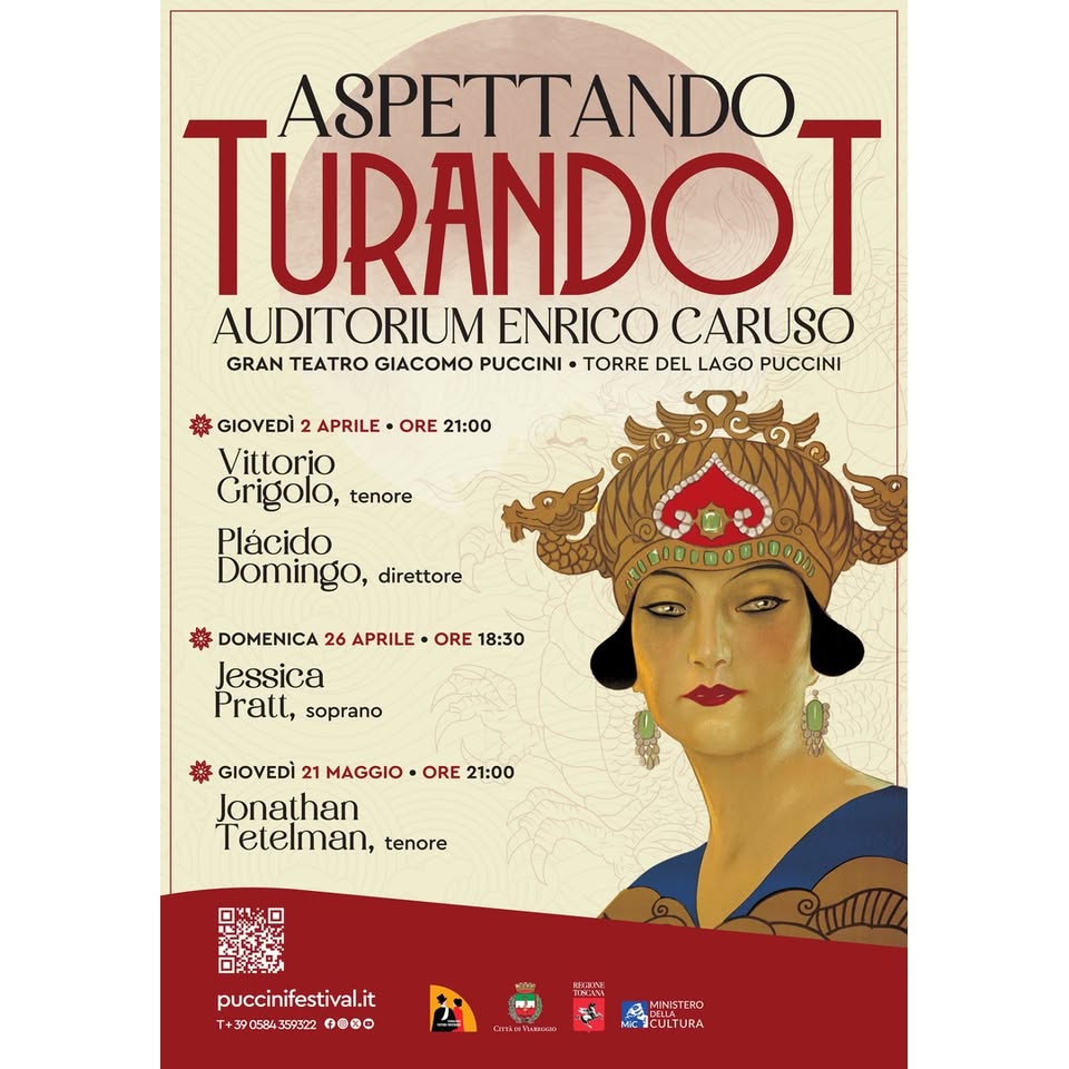 Aspettando Turandot – Opera in concert con il soprano Jessica Pratt. Potrebbe essere un'immagine raffigurante il seguente testo "TURANDOT ASPETTANDO AUDITORIUM ENRICO CARUSO GRAN TEATRO GIACOMO PUCCINI TORRE DEL LAGO PUCCINI ن ORE 21:00 GIOVEDI APRILE Vittorio Grigolo, tenore Plácido Domingo, direttore ※ DOMENICA 26 APRILE E. ORE 18:30 Jessica Prall, soprano 華 GIOVEDÌ 21 MAGGIO ORE 21:00 Jonathan Tetelman, tenore puccinifestival.it T+390584359522 09s0 KIYEIE பா MINISTERD MCACULTURA"
