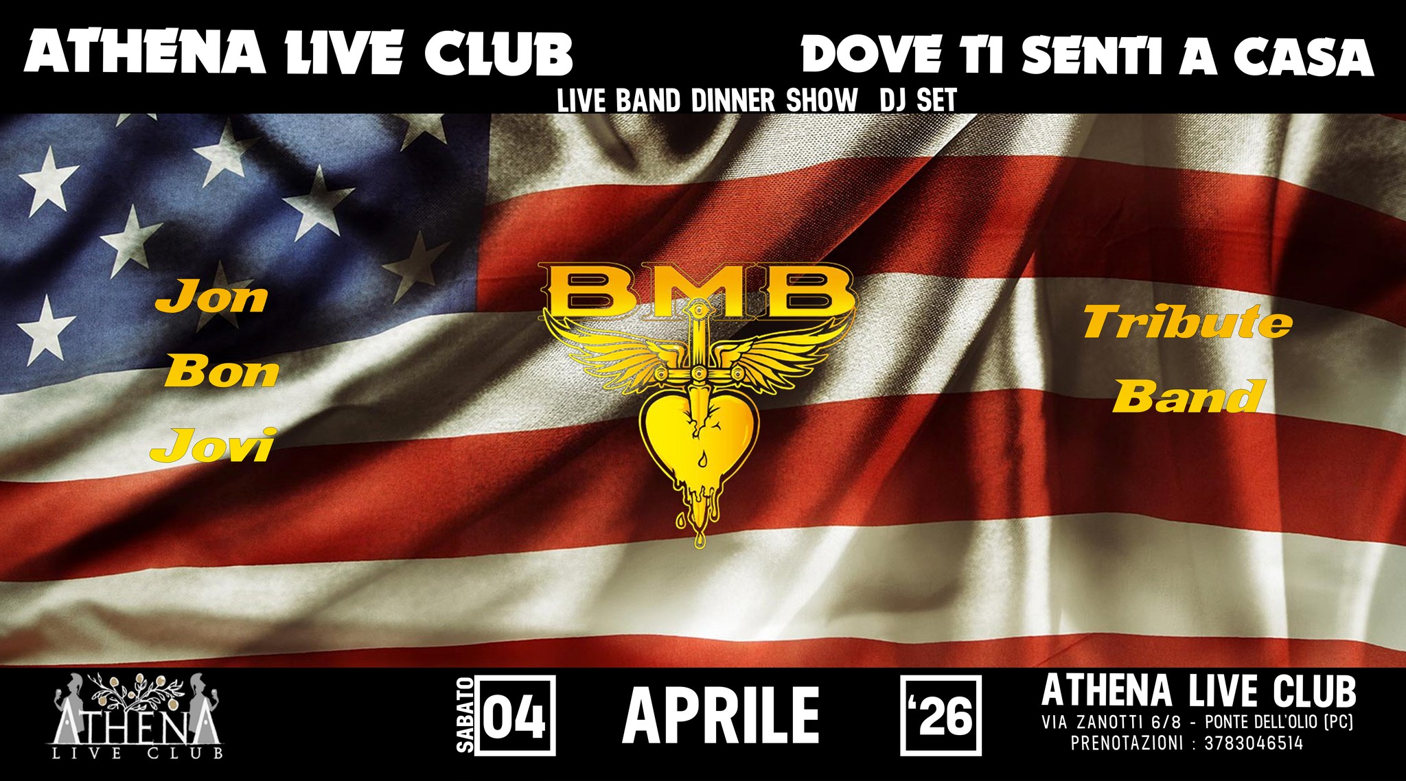 Potrebbe essere un'immagine raffigurante il seguente testo "ATHENA LIVE CLUB DOVE T1 SENTI A CASA LIVE BAND DINNER SHOW DJ DJSET SET Jon Bon Jovi BMB υA Tribute Band ATHENA C 04 APRILE '26 ATHENA ATHENALIVECLUB LIVE CLUB VIA ZANOTTI 6/8 PONTE EDELL'OLIO C] PRENOTAZIONI 3783046514"