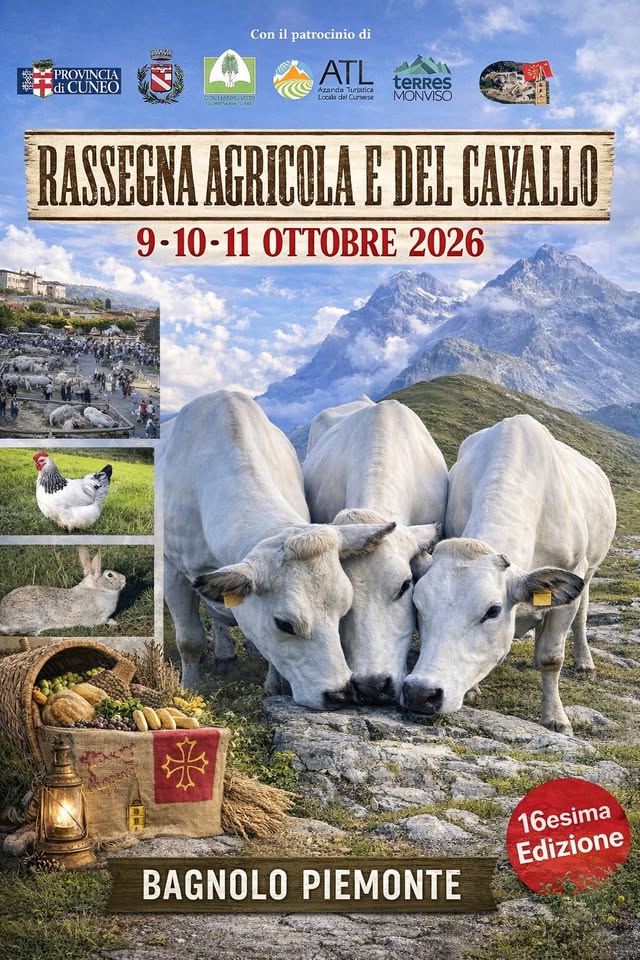 Evento BAGNOLO PIEMONTE (TO) 16º ed Rassegna agricola e del cavallo Locandina BAGNOLO PIEMONTE (TO) 16º ed Rassegna agricola e del cavallo - da venerdì 9 ottobre - domenica 11 ottobre 2026 ore 18:00 ore 23:00