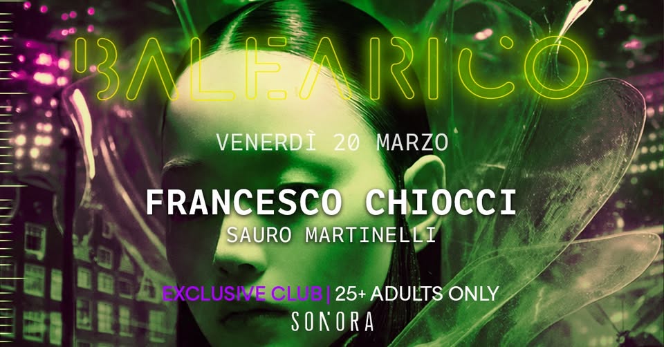 Potrebbe essere un'immagine raffigurante il seguente testo "EBALFARICO መንለረ/ VENERDÌ 20 MARZO FRANCESCO CH SAURO MARTINELLI EXCLUSIVECL CLUB 25+ ADULTS ONLY SONORA"