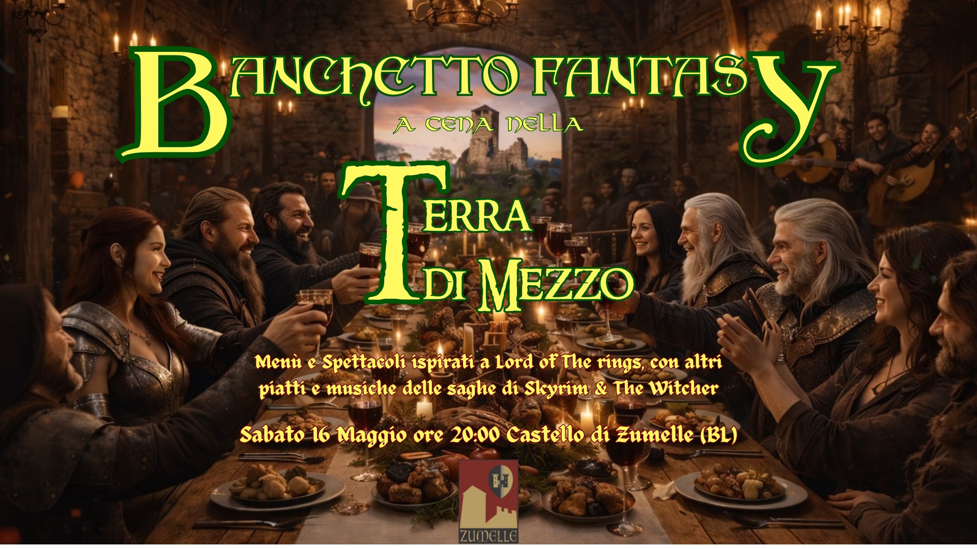 🌿 Banchetto Fantasy – a cena nella Terra di Mezzo 🌿 Potrebbe essere un'immagine raffigurante il seguente testo "B Aa A FANTAS FANTAS y A CEDADELLA CEDA DELLA TER DI MEZZO ERRA Meu e Spettacoli ispirati a Lord of The rings, con altri viatti e musiche delle saghe đi Skyrim & The Witcher Sabato 16 Maggio ore 20:00 Castello di Zumelle (BL)"