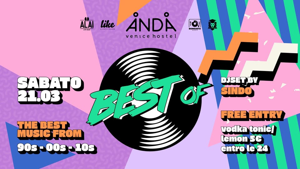 BEST OF Anda Venice Sabato 21 Marzo FREE ENTRY Potrebbe essere un'immagine raffigurante il seguente testo "ALAI like ALALike ำวิง ISEHIL ISENT4 ANDA venicehostel venice hostel H BONGUSTO مر SABATO का OF DJSET,BY 21.03 SINDO THE THEBEST BEST MUSIC FROM 90s 0s-00s 90s-00s-10s 00s 10s FREE ENTRY vodka vodkatonicl tonicl lemon 5C entrole24 entro le24"